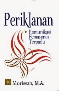 Image of PERIKLANAN : Komunikasi Pemasaran Terpadu